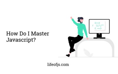 How Do I Master Javascript?