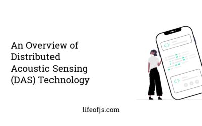 An Overview of Distributed Acoustic Sensing (DAS) Technology