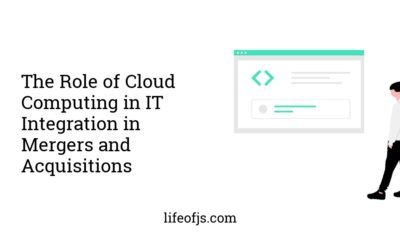 The Role of Cloud Computing in IT Integration in Mergers and Acquisitions