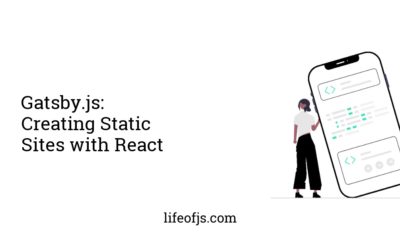 Gatsby.js: Creating Static Sites with React