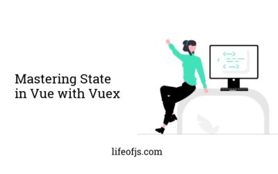 Mastering State in Vue with Vuex