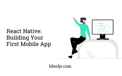 React Native: Building Your First Mobile App