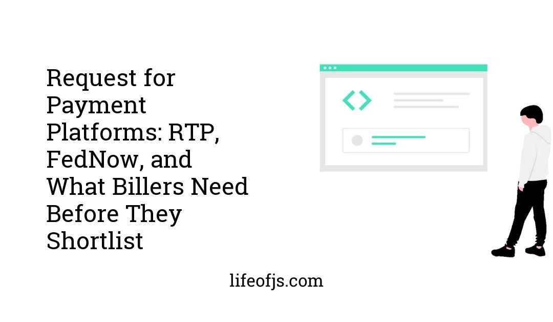 Request for Payment Platforms: RTP, FedNow, and What Billers Need Before They Shortlist