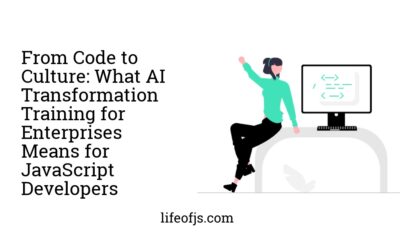 From Code to Culture: What AI Transformation Training for Enterprises Means for JavaScript Developers